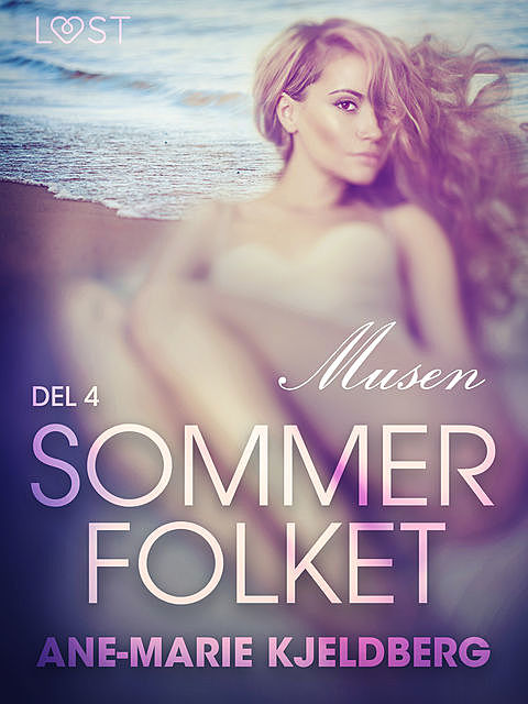 Sommerfolket 4: Musen, Ane-Marie Kjeldberg