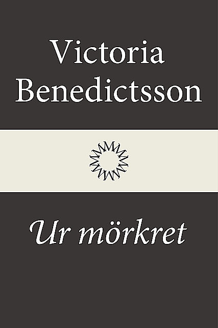 Ur mörkret, Victoria Benedictsson