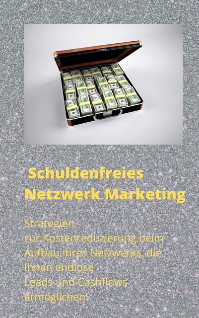 Schuldenfreies Netzwerk Marketing, André Sternberg