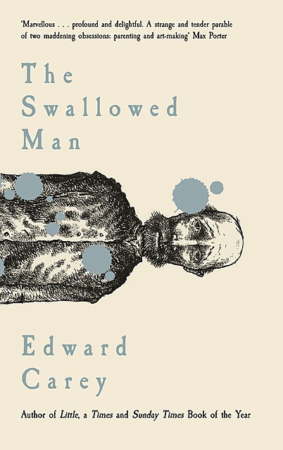 The Swallowed Man, Edward Carey