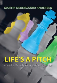 Life’s a Pitch, Martin Nedegaard Andersen