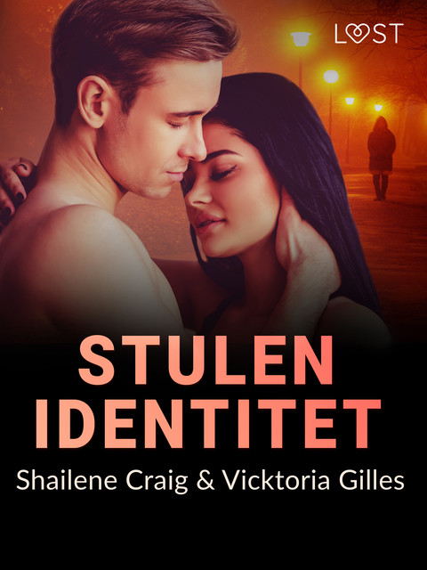 Stulen identitet – erotisk kriminalnovell, Shailene Craig, Vicktoria Gilles