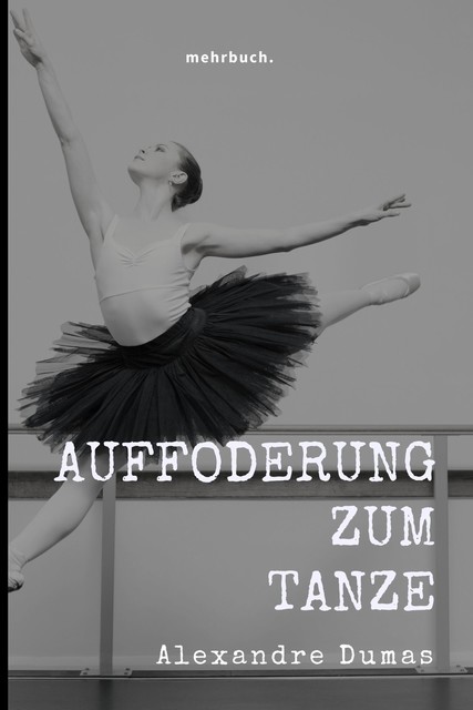 Die Aufforderung zum Tanze, Alexandre Dumas