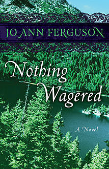 Nothing Wagered, Jo Ann Ferguson