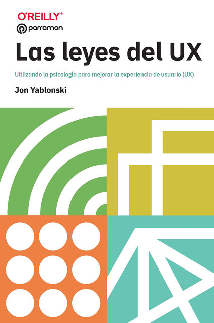 Las leyes del UX, Jon Yablonski