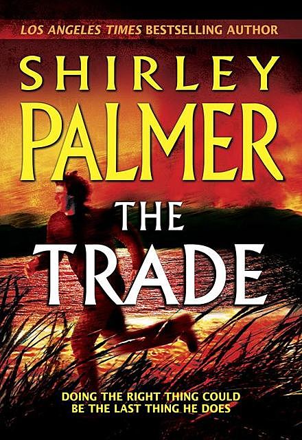 The Trade, Shirley Palmer
