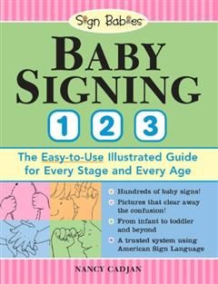Baby Signing 1–2–3, Nancy Cadjan