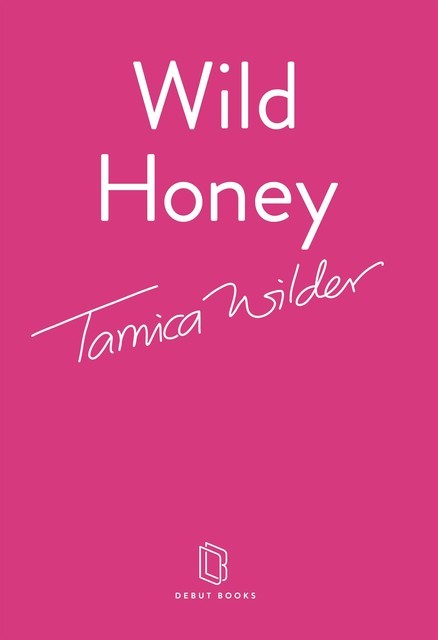 Wild Honey, Tamica Wilder