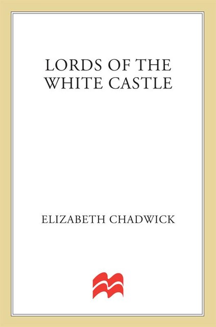 Lords of the White Castle, Elizabeth Chadwick