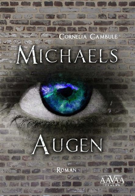 Michaels Augen, Cornelia Cambule