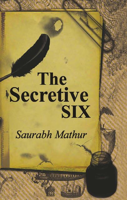 The Secretive SIX, Saurabh Mathur