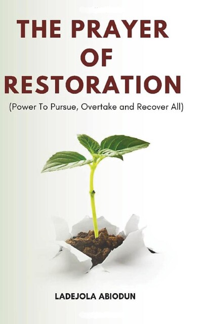 The Prayer Of Restoration, Ladejola Abiodun