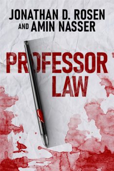 Professor Law, Jonathan D. Rosen, Amin Nasser