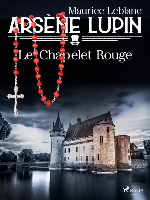 Le Chapelet Rouge, Maurice Leblanc