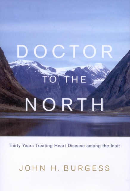 Doctor to the North, John Burgess