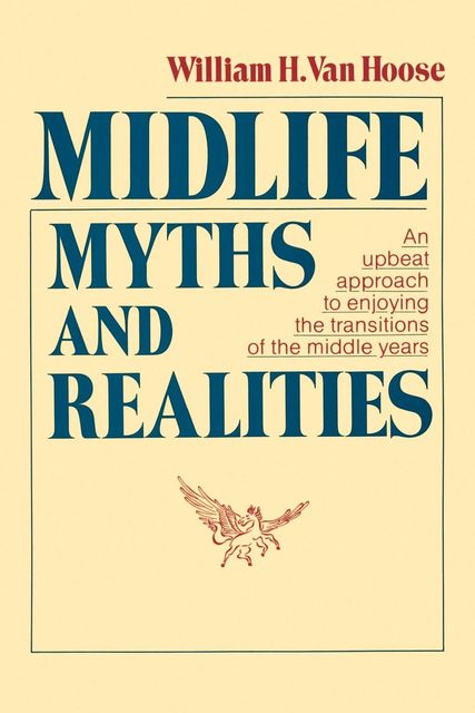 Midlife Myths and Realities, William Van Hoose