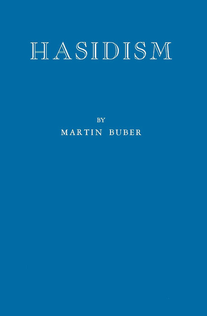 Hasidism, Martin Buber