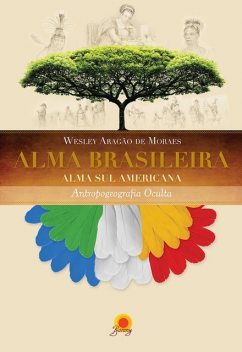 Alma brasileira, Wesley Aragão de Moraes