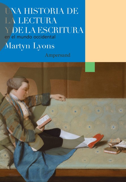 Una historia de la lectura y de la escritura en el mundo occidental, Martyn Lyons