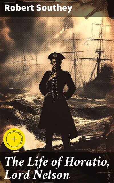 The Life of Horatio, Lord Nelson, Robert Southey