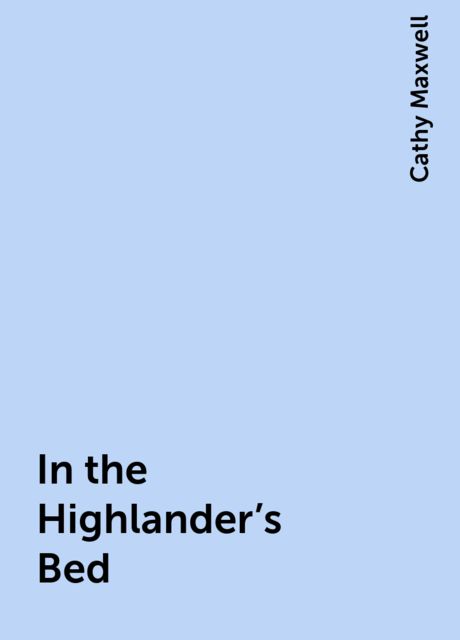 In the Highlander's Bed, Cathy Maxwell