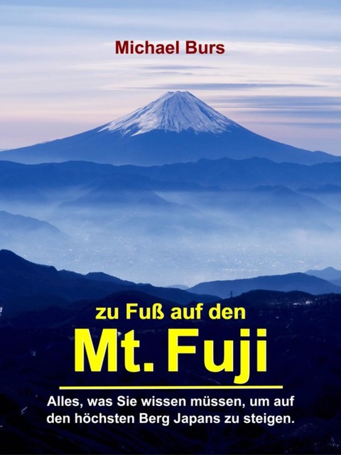 Zu Fuß auf den Mt. Fuji, Michael Burs