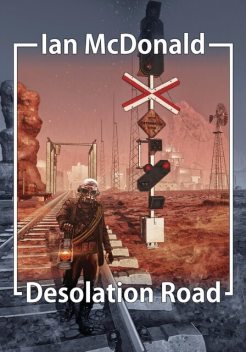 Desolation Road, Ian McDonald