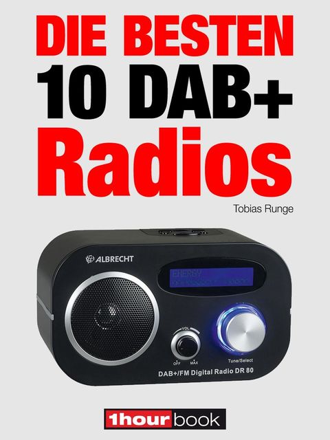 Die besten 10 DAB+-Radios, Tobias Runge, Dirk Weyel