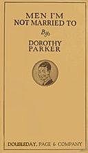 Men I'm Not Married To with Women I'm Not Married To, Franklin P.Adams, Dorothy Parker