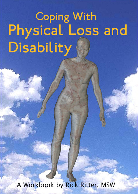 Coping with Physical Loss and Disability, Rick Ritter
