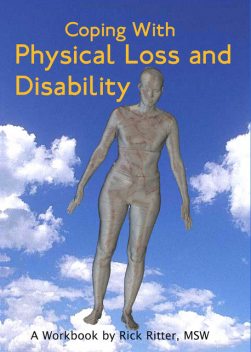 Coping with Physical Loss and Disability, Rick Ritter