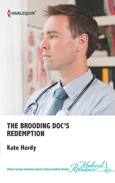 The Brooding Doc's Redemption, Kate Hardy