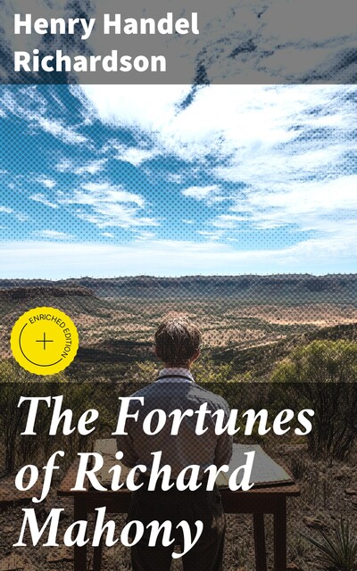 The Fortunes of Richard Mahony, Henry Handel Richardson
