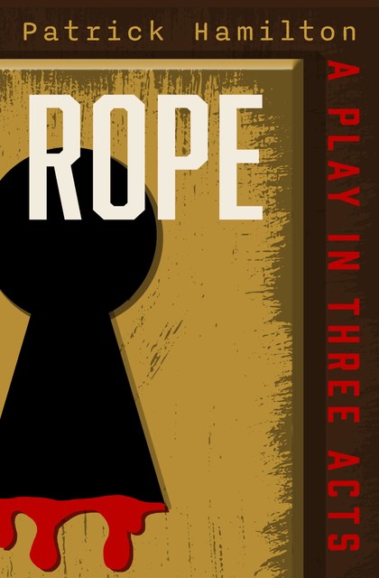 Rope, Patrick Hamilton