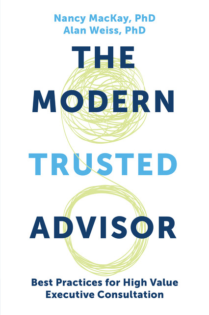 The Modern Trusted Advisor, Weiss Alan, Nancy MacKay