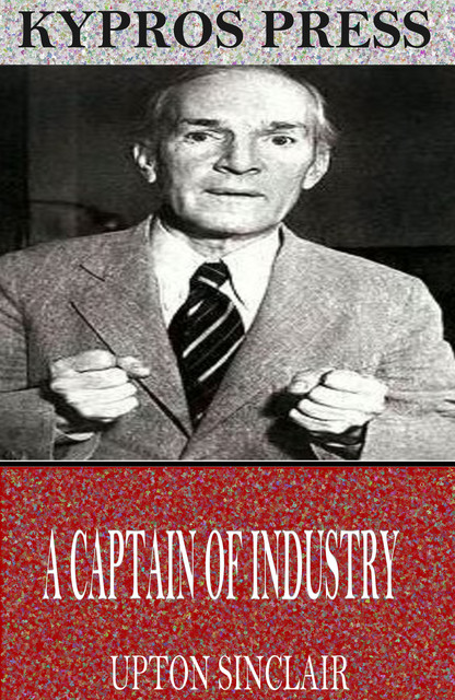 A Captain of Industry, Upton Sinclair