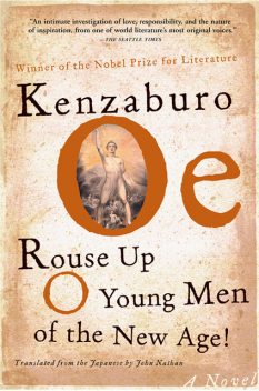 Rouse Up O Young Men of the New Age, Kenzaburo Oe