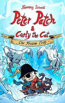 Peter Patch and Curly the Cat #2: The Frozen Troll, Flemming Schmidt