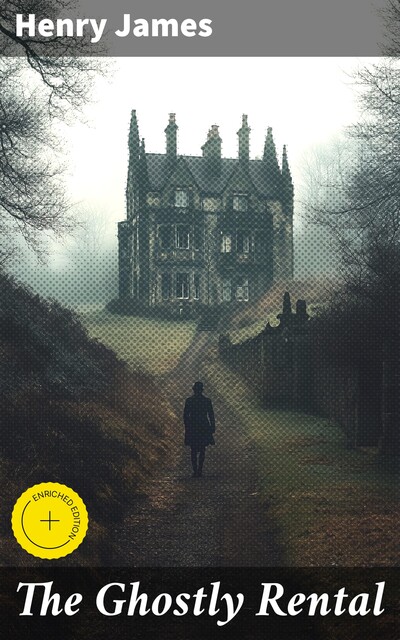 The Ghostly Rental, Henry James