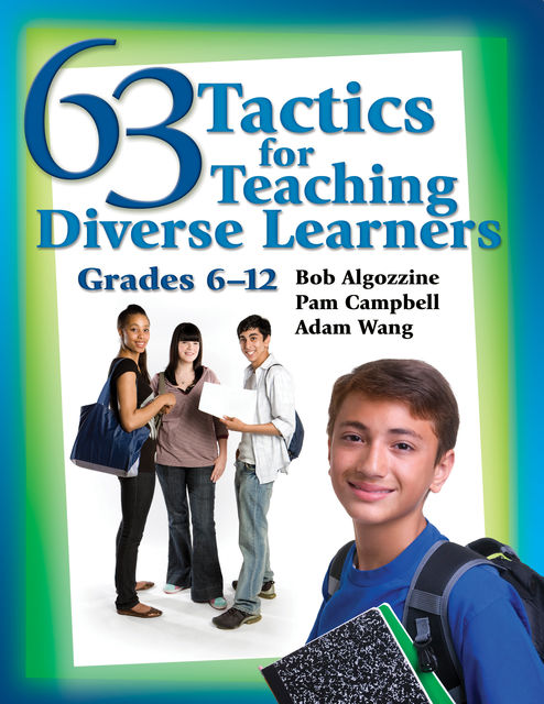 63 Tactics for Teaching Diverse Learners, Bob Algozzine, Adam Wang, Pam Campbell