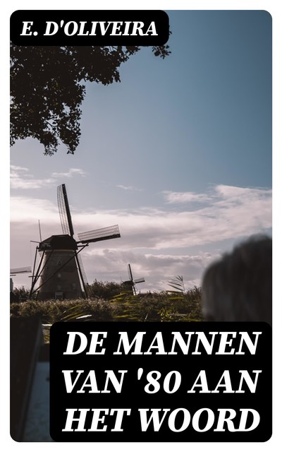 De mannen van '80 aan het woord, E. D'Oliveira