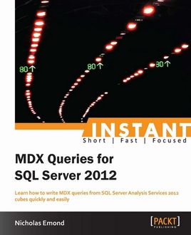 Instant MDX Queries for SQL Server 2012, Nicholas Emond