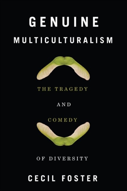 Genuine Multiculturalism, Cecil Foster