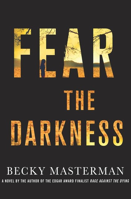 Fear the Darkness, Becky Masterman