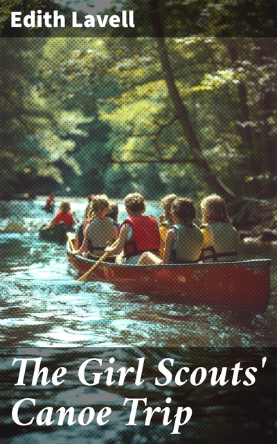 The Girl Scouts' Canoe Trip, Edith Lavell