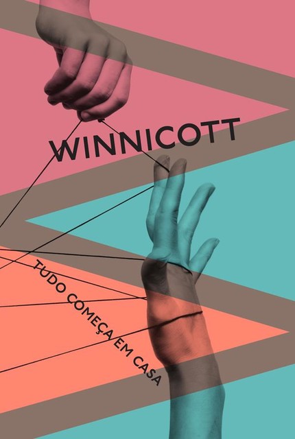 Tudo começa em casa, Donald Winnicott