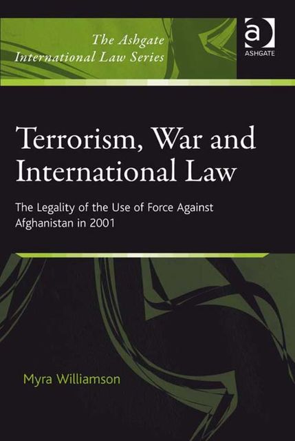 Terrorism, War and International Law, Myra Williamson