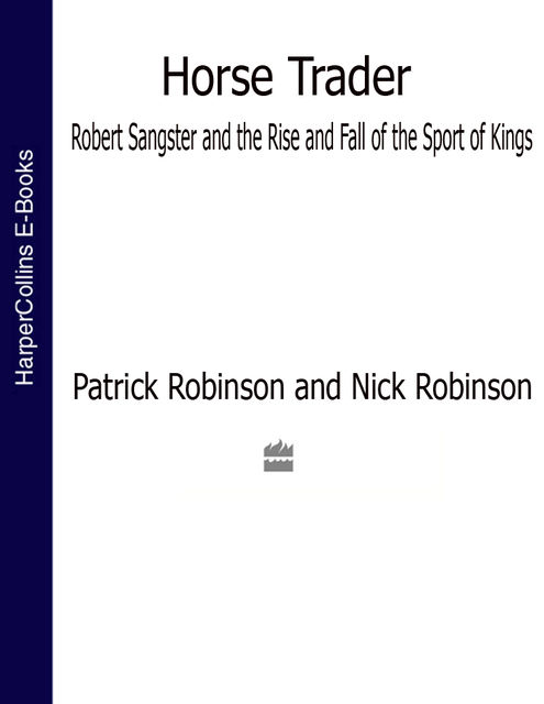 Horse Trader, Nick Robinson, Patrick Robinson
