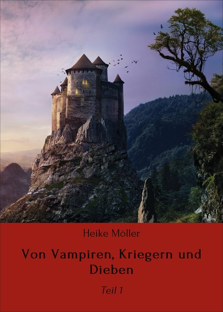 Von Vampiren, Kriegern und Dieben, Heike Möller