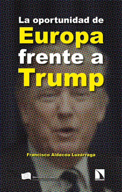 La oportunidad de Europa frente a Trump, Francisco Aldecoa